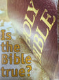 Is the Bible true?