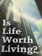 Is Life Worth Living?