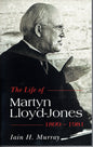 D. Martyn Lloyd-Jones - Life by Iain H. Murray