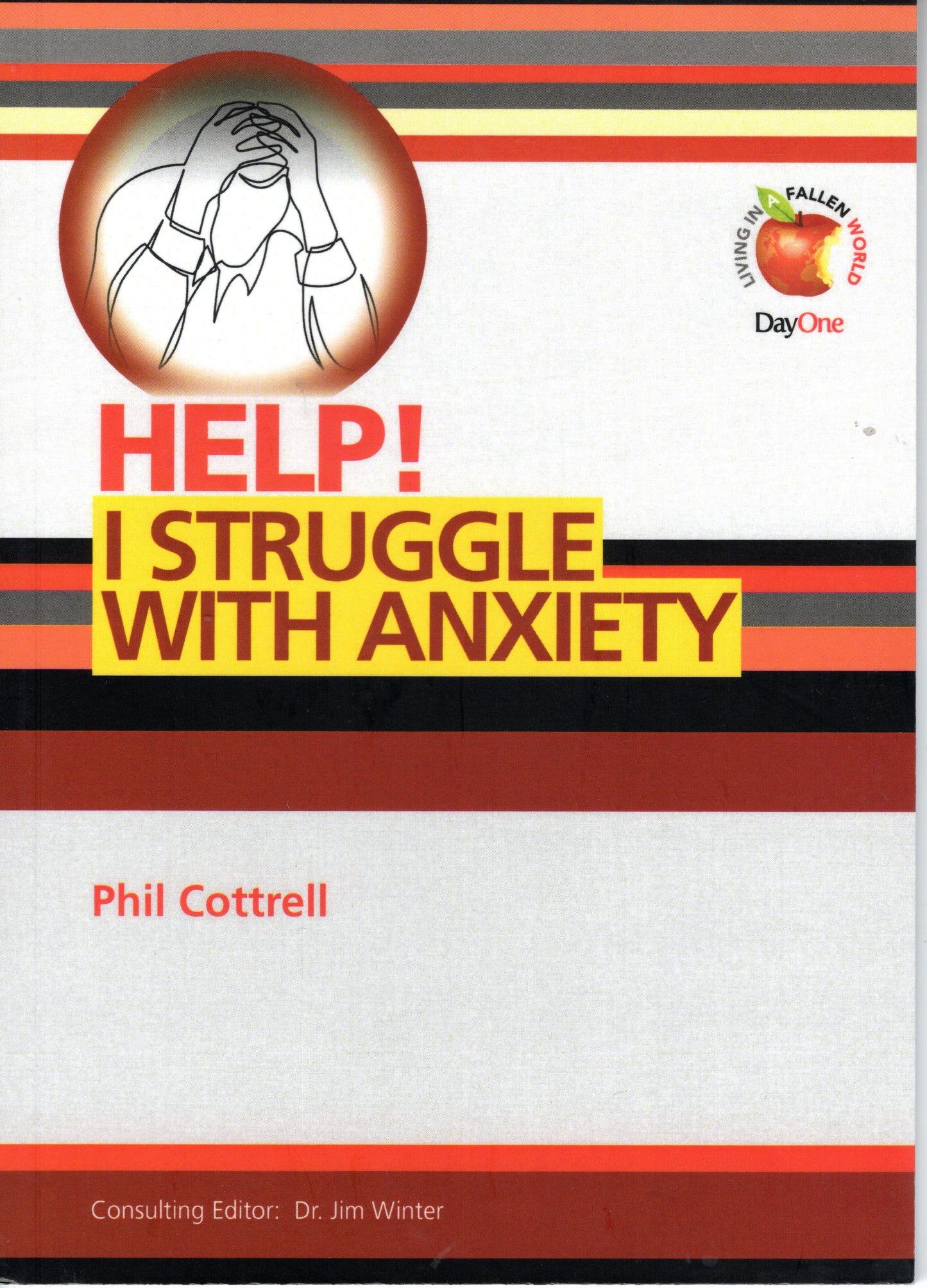 Help! Struggle with Anxiety by Phil Cottrell