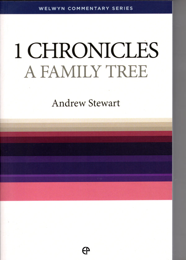 1 Chronicles A Family Tree by Andrew Stewart Mayflower Christian