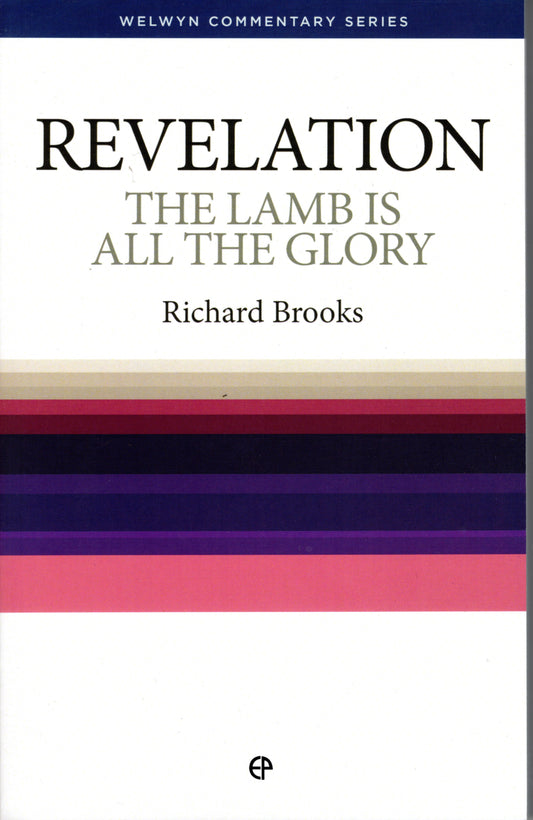 Revelation The Lamb Is All The Glory by Richard Brooks