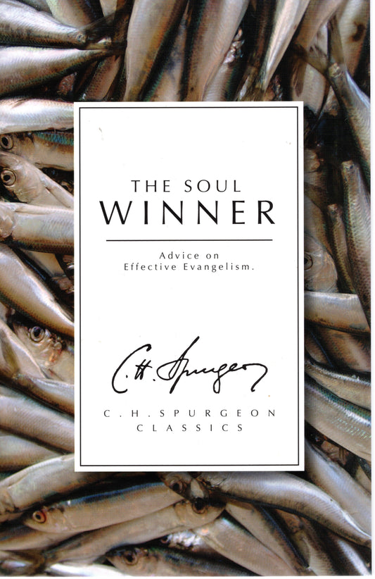 The Soul Winner by Charles Haddon Spurgeon