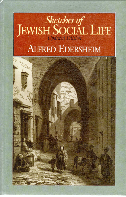 Sketches Of Jewish Social Life by Alfred Edersheim