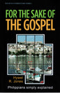 For The Sake Of The Gospel - Philippians  by Hywel R. Jones