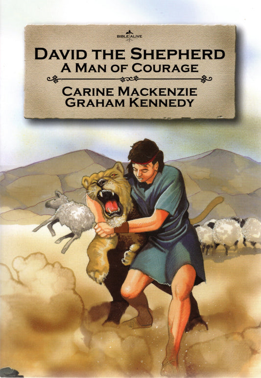 David The Shepherd - A Man Of Courage by Carine Mackenzie