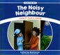 The Noisy Neighbour by Catherine Mackenzie