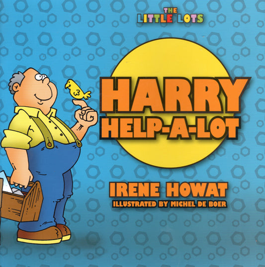 Harry Help-A-Lot by Irene Howat