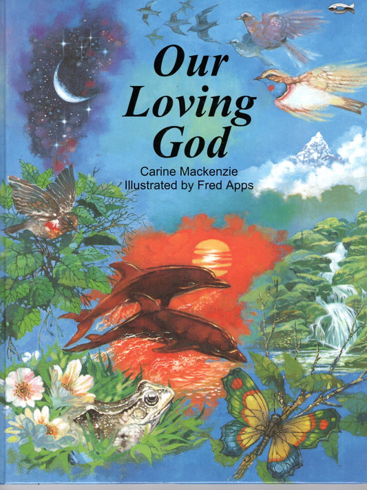 Our Loving God by Carine Mackenzie