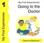 My First Experiences - Going to the Doctor By Catherine Mackenzie