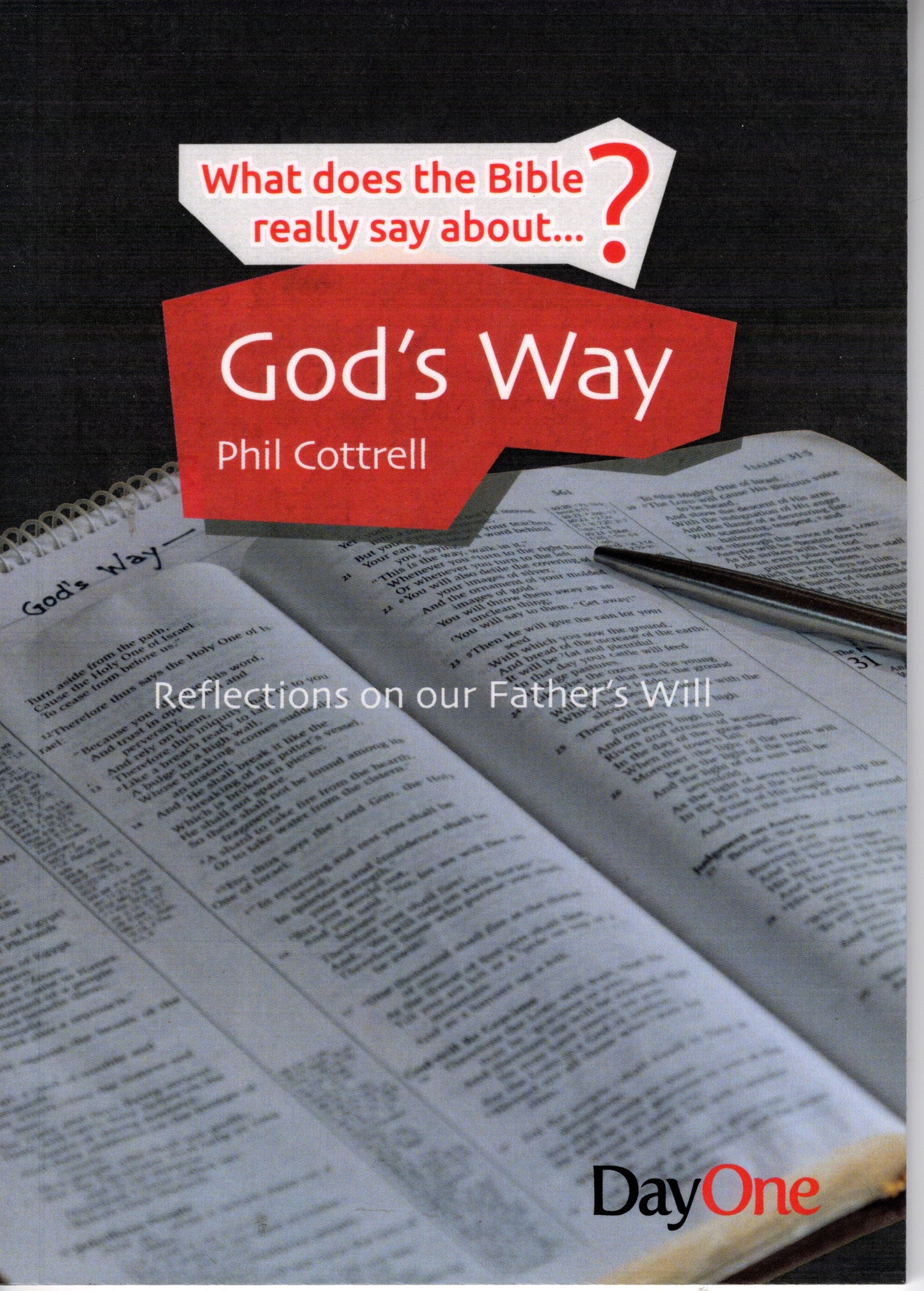 What does the Bible really say? about Gods way by Phil Cottrell