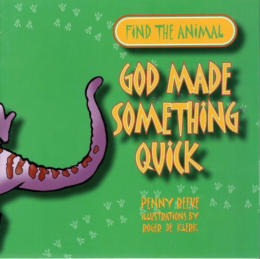 God Made Something Quick by Penny Reeve