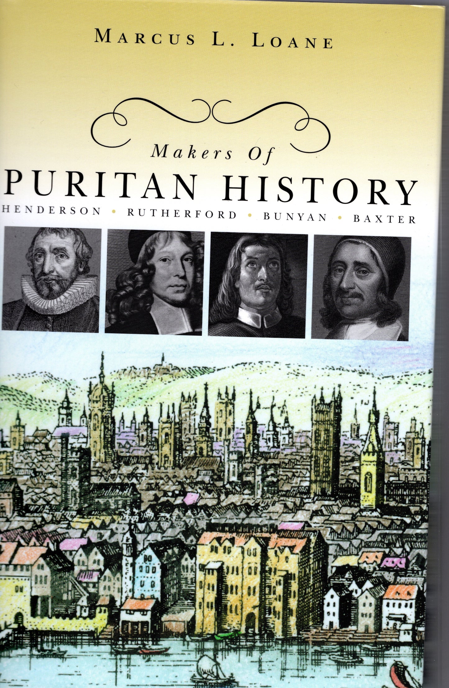 Makers Of Puritan History by Marcus L. Loane