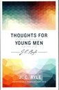 Thoughts For Young Men by J C Ryle
