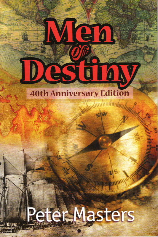 Men Of Destiny 40th anniversary edition by Peter Masters