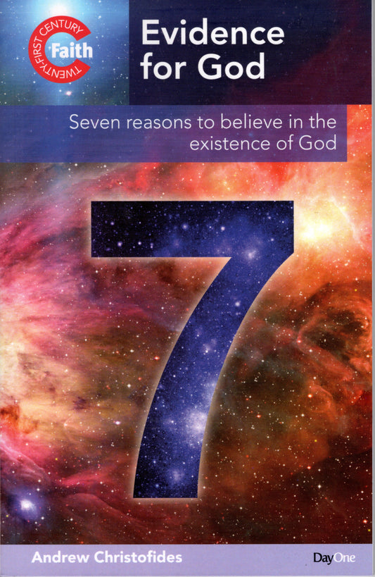 Evidence for God: Seven reasons to believe in the existence of God by Andrew Christofides