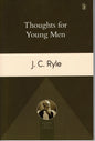 Thoughts For Young Men  by Ryle, J. C.