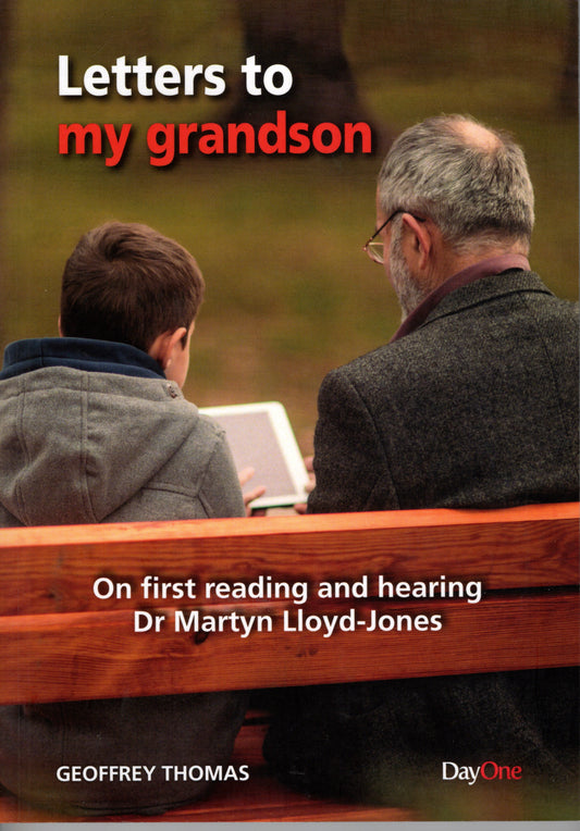 Letters to my grandson By Geoffrey Thomas