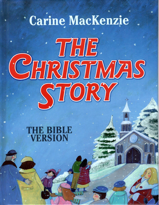 The Christmas Story The Bible Version by Carine Mackenzie