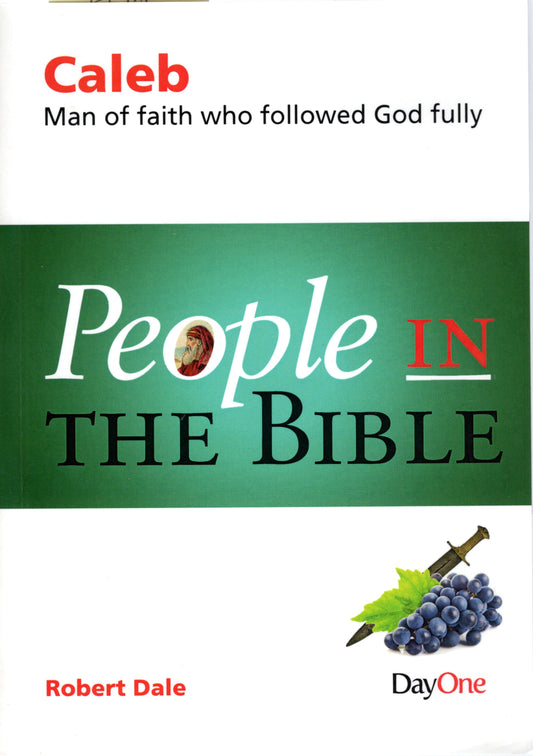 Caleb - People In The Bible by Robert Dale (SH)