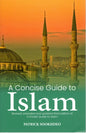 A Concise Guide To Islam - Patrick Sookhdeo - SH - Good condition