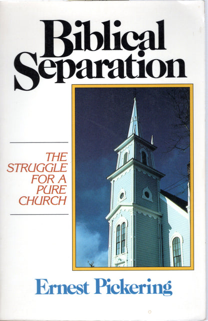 Biblical Separation - Ernest Pickering - SH -Good condition