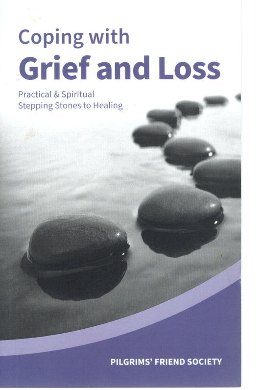 Coping With Grief And Loss - Pilgrims Friends Society - SH -Good as new condition