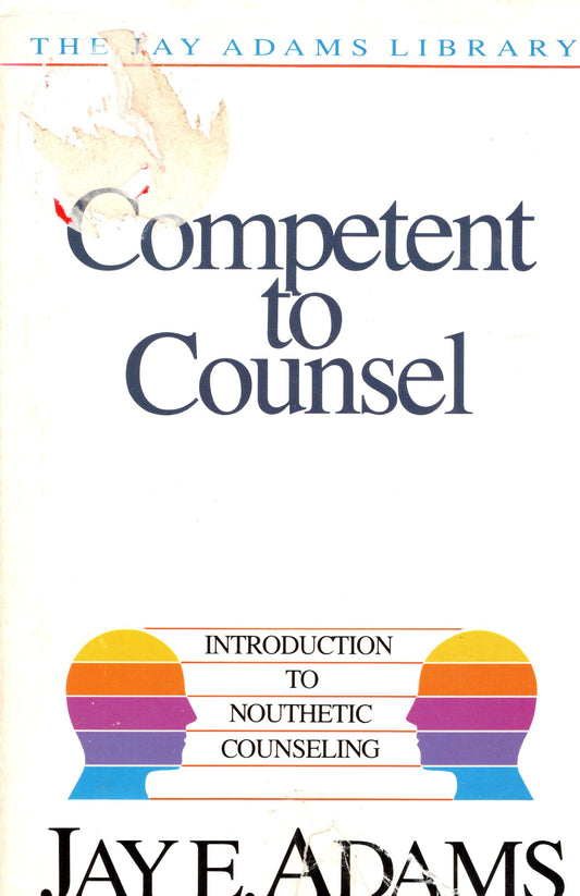 The Jay Adams Library - Competent to Counsel - Adams by Jaye Adams (SH)