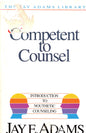 The Jay Adams Library - Competent to Counsel - Adams by Jaye Adams (SH)