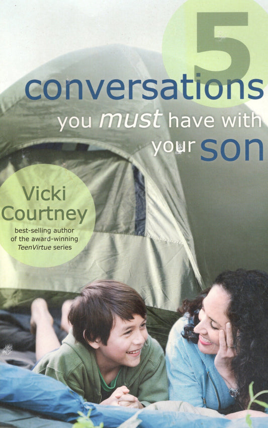 5 Conversations You Must Have With Your Son - Vicki Courtney - SH -