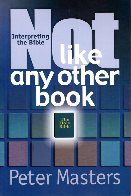 Not Like Any Other Book by Peter Masters