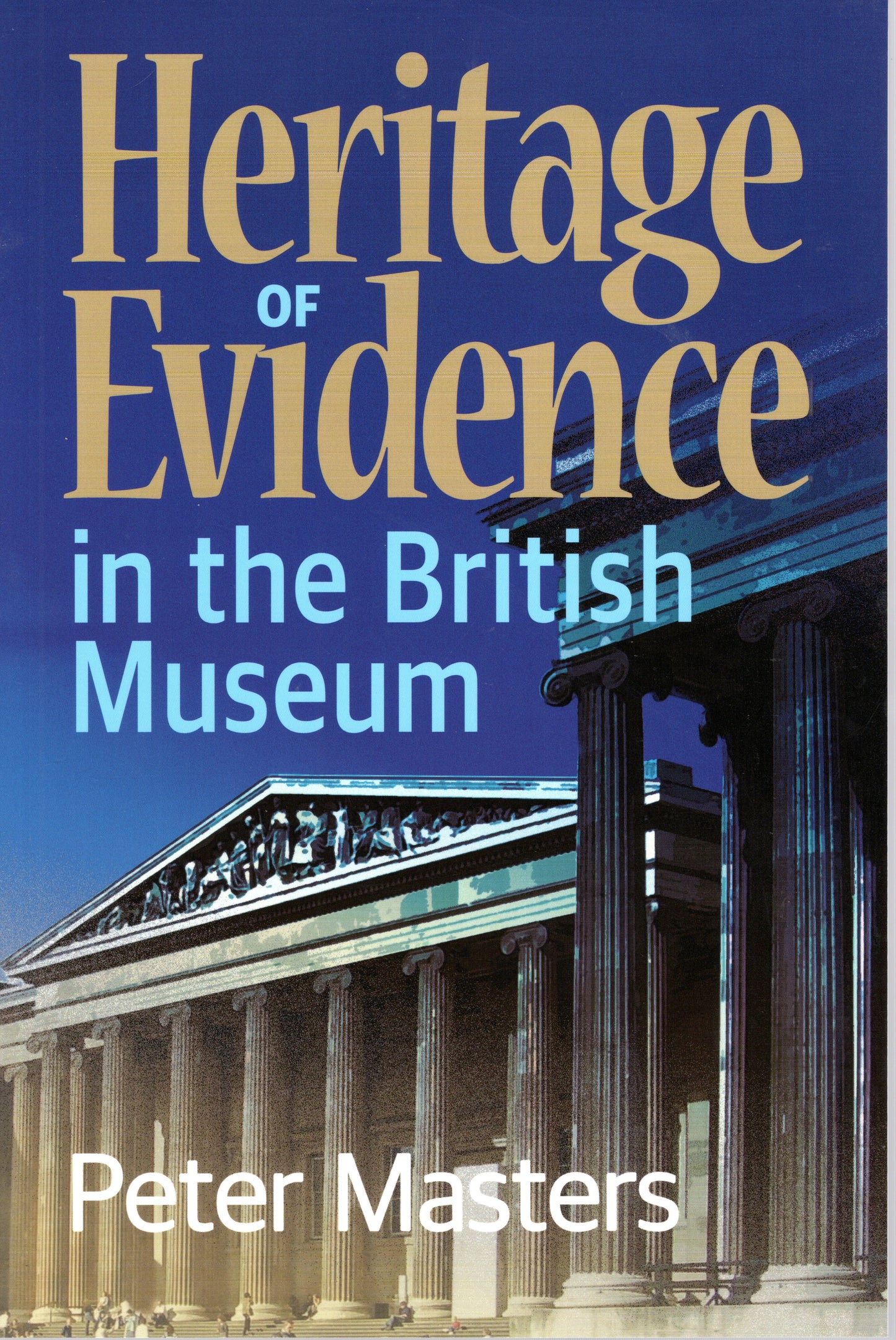 Heritage Of Evidence by Peter Masters