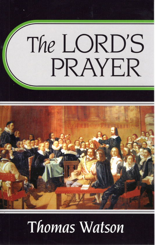 The Lord's Prayer by Thomas Watson