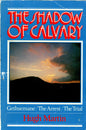 The Shadow Of Calvary by Hugh Martin (SH)
