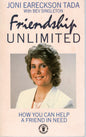 Friendship Unlimited by J. Eareckson Tada With B. Singleton (SH)