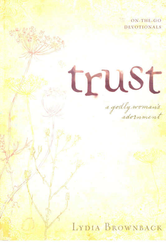 Trust - Lydia Brownback - SH -Very good condition