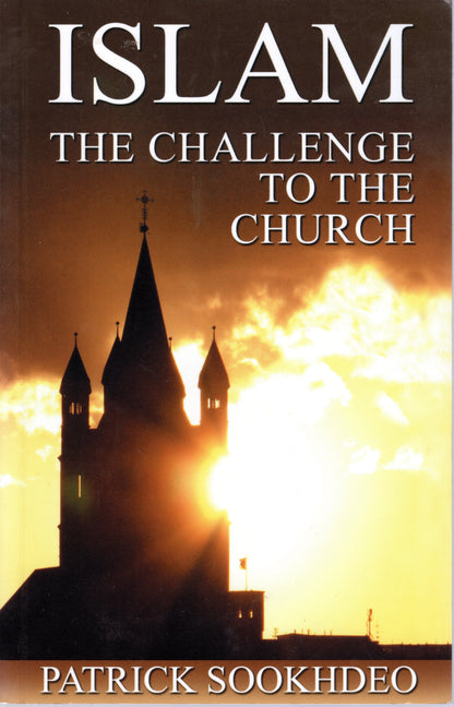Islam The Challenge To The Church - Patrick Sookhdeo - SH - Very good condition