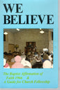 We Believe - the Grace Baptist Assembly by Grace Baptist Assembly (SH)