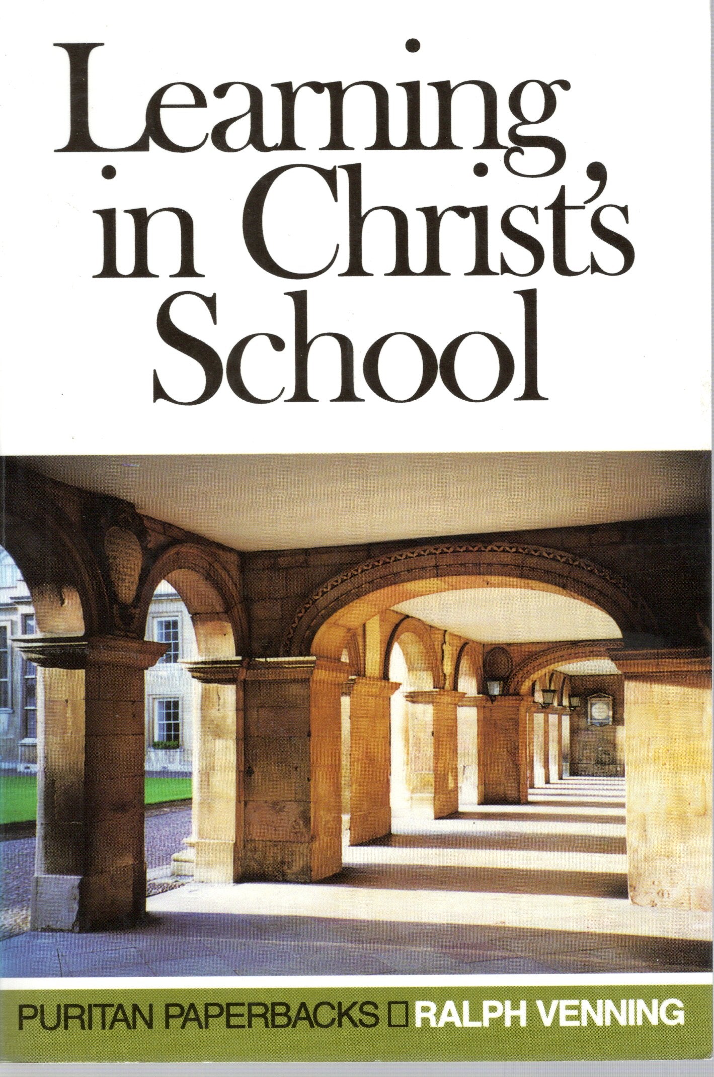 Learning in Christ's School - Ralph Venning -SH -Very good condition