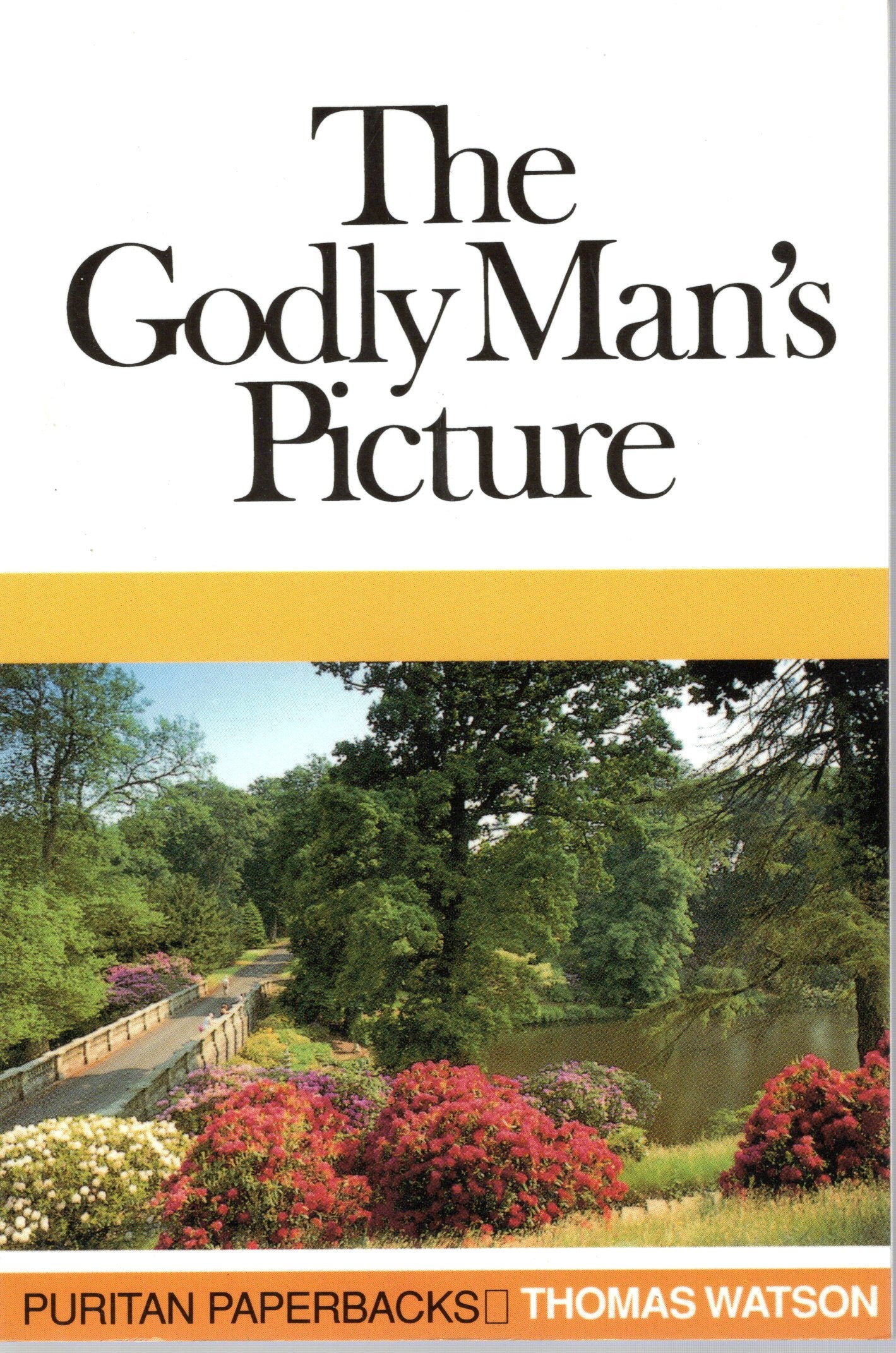 The Godly Man's Picture - Thomas Watson - SH - Good condition