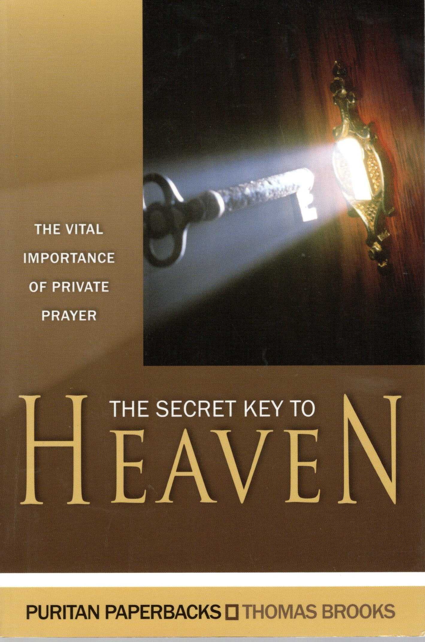 The Secret Key To Heaven - Thomas Brooks -SH - Very good condition