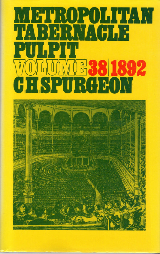 Metropolitan Tabernacle Pulpit - volume 38 / 1892 - C H Spurgeon -SH - Very good condition