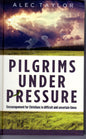 Pilgrims Under Pressure by Alec Taylor (SH)