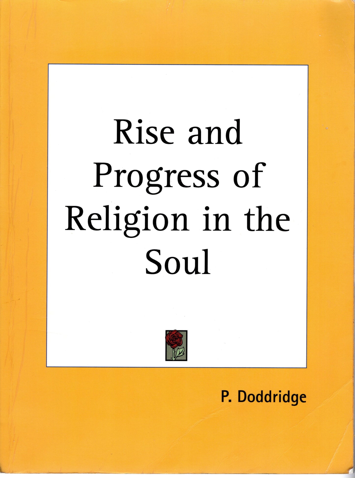 Rise and Progress of Religion in the Soul by P. Doddridge (SH)