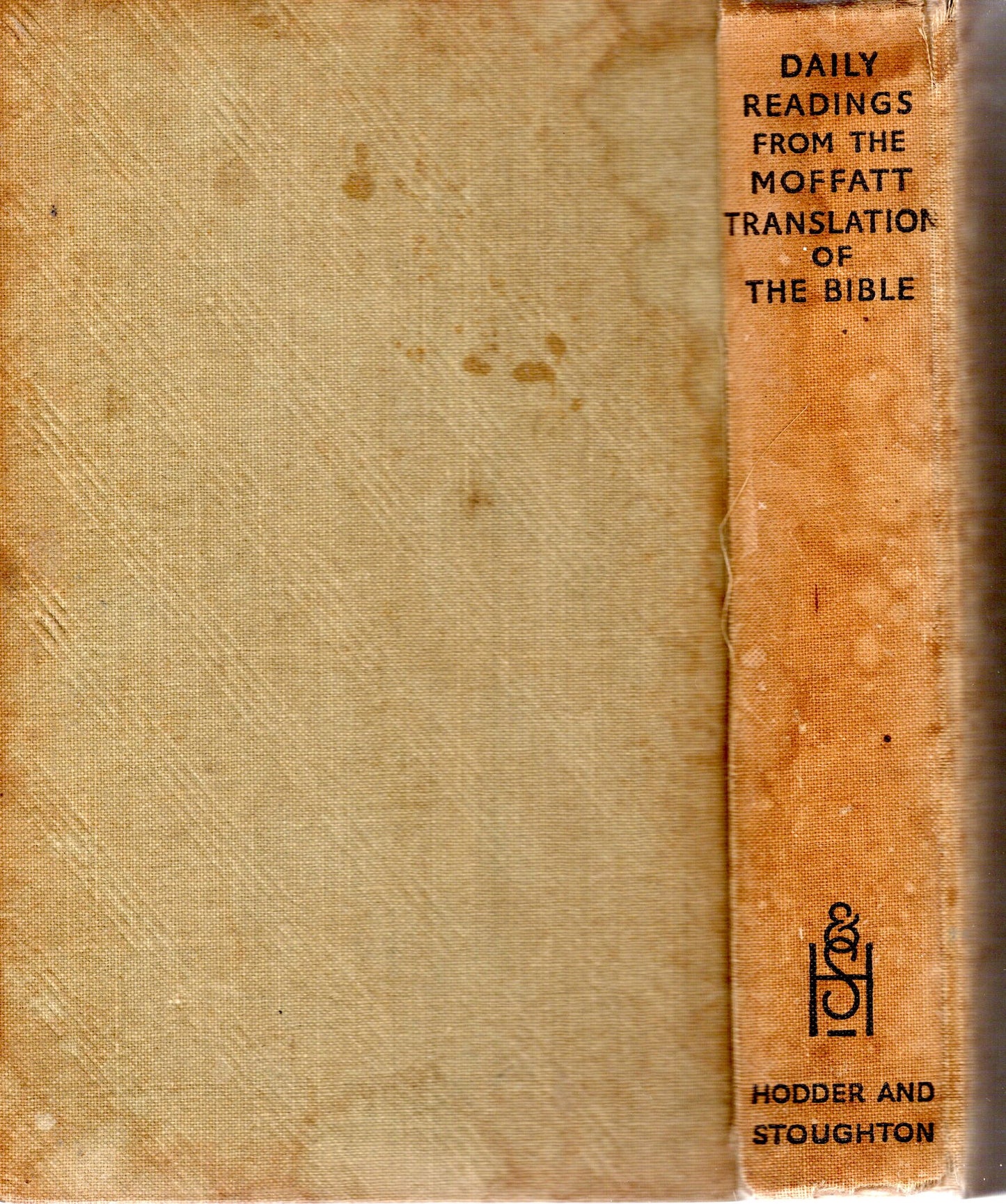 Daily Readings From The Moffat Translation Of The Bible -James Moffat - SH -fair conditon
