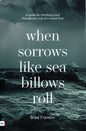 When Sorrows Like Sea Billows Roll by Brad Franklin
