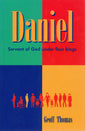 Daniel Servant Of God Under Four Kings - Geoff Thomas - SH - Good condition