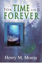 For Time And Forever - Henry M. Morris - SH - Very good condition