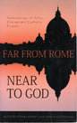 Far From Rome. Near to God. by R. Bennett & M. Buckingham (SH)