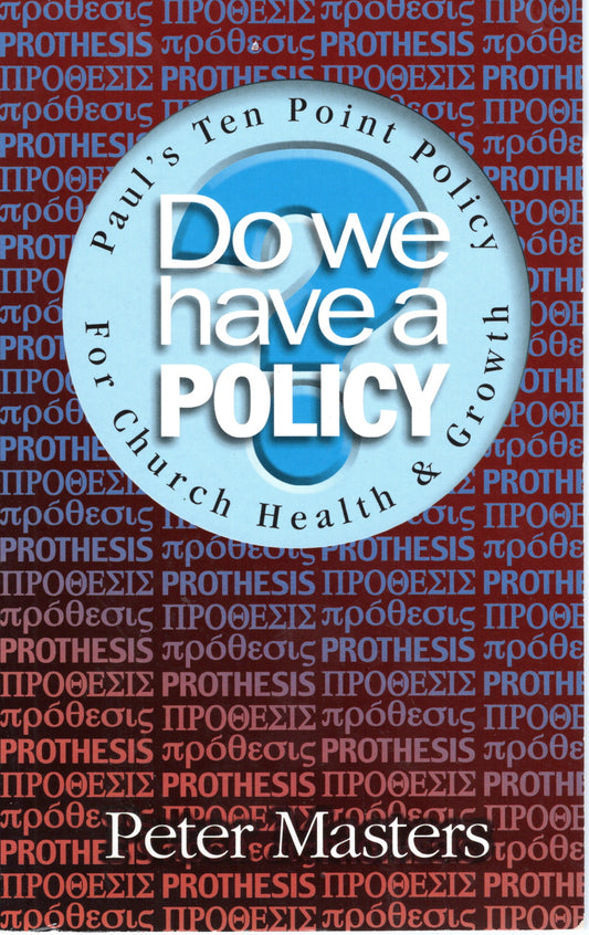 Do We Have a Policy by Peter Masters (SH)